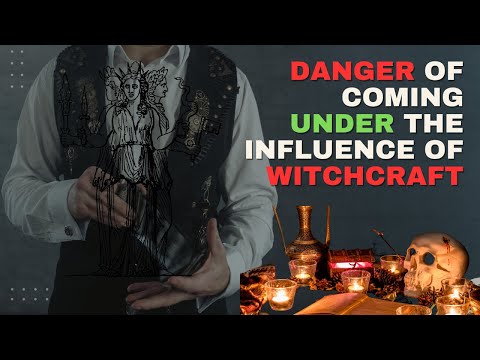 The Root of Witchcraft | The Trademarks of Witchcraft | The Nature of Witchcraft | Sermon