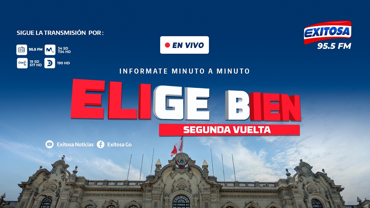 ELIGE BIEN ✅🇵🇪  - TRANSMISIÓN ESPECIAL POR LA SEGUNDA VUELTA ELECTORAL - 07/06/2026