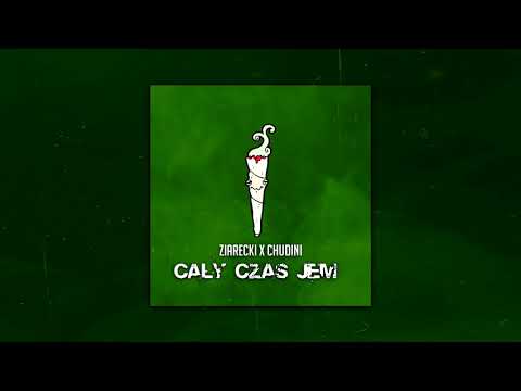 Ziarecki x Chudini - Cały czas jem