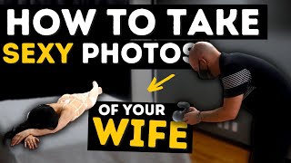 How to Take Boudoir Photos Of Your Wife | Mike Lloyd