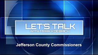Preview image of Lets Talk with Mark Koebrich - Jefferson County Commissioners