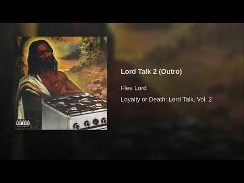 Flee Lord - Lord Talk 2 Outro