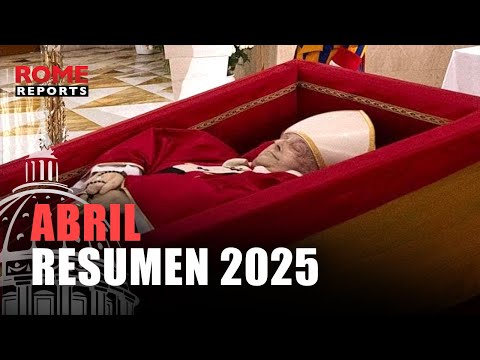 RECAP 2025: April, POPE FRANCIS DIES