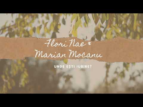 Unde ești iubire - Flori Nae & Marian Mocanu