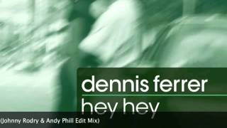 Dennis Ferrer - Hey Hey Kumbha (Johnny Rodry & Andy Phill Edit Mix)