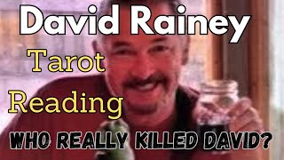 Who Killed David Rainey Tarot Reading   August 14 2024