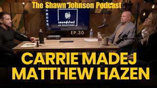 Dr. Carrie Madej & Matthew Hazen - Episode 30