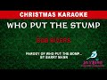 Bob Rivers - Who Put the Stump (Parody of Who Put the Bomp... by Barry Mann) (KARAOKE)