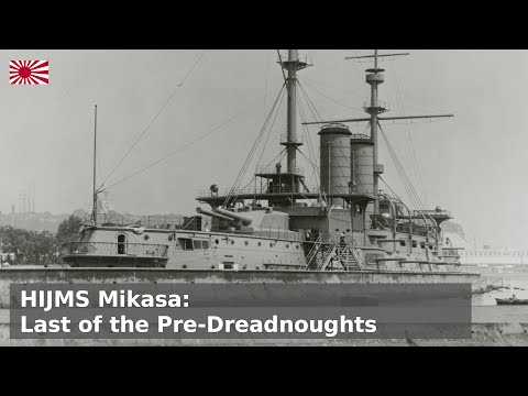 HIJMS Mikasa - Tsushima Flagship, Last Pre-dreadnought