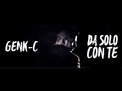 GENK-C - DA SOLO CON TE