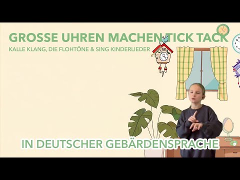 Große Uhren machen tick tack - mit lautsprachbegleitende Gebärden