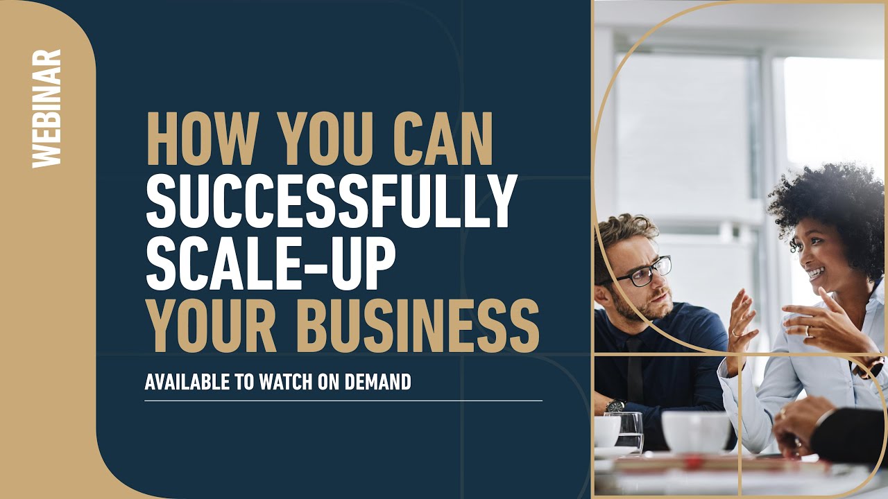 Webinar | How you can successfully scale up your business
