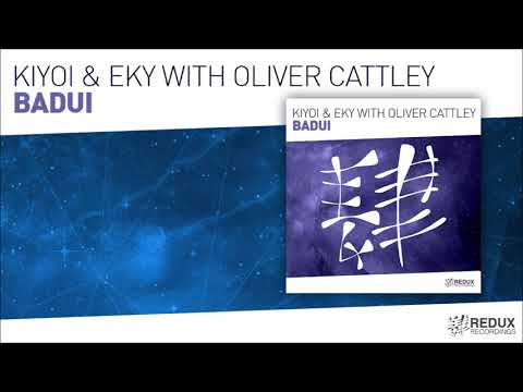 Kiyoi & Eky with Oliver Cattley   Badui (Full Version)