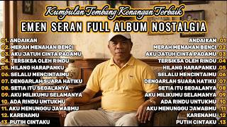 Download lagu EMEN SERAN WILIK || Full Album Tembang Kenangan Nostalgia 70-80-90an Terbaik 2026 mp3