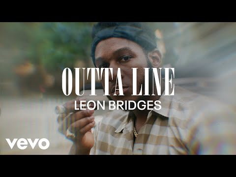 Leon Bridges - Outta Line (Coming Home Visual Playlist)