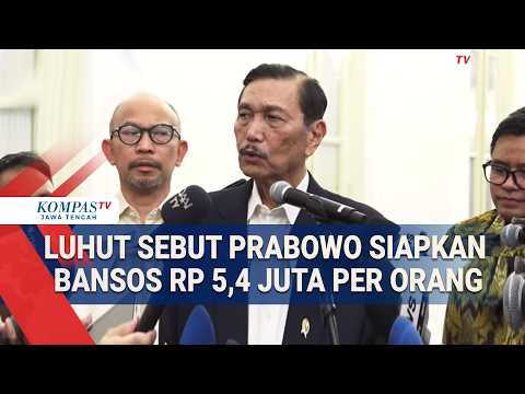 Luhut Sebut Prabowo Siapkan Bansos Rp 5,4 Juta Per Orang