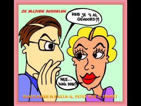 BlackJoker - ZE BLIJVEN RODDELEN ft Rasta-G, Petey Slik & JeWeet