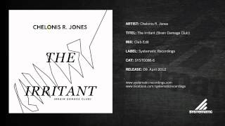 Chelonis R. Jones - The Irritant (Brain Damage Club) (Club Edit)