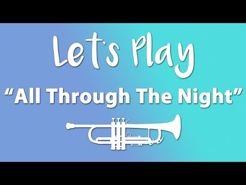 Let's Play "All Through The Night" - Trumpet