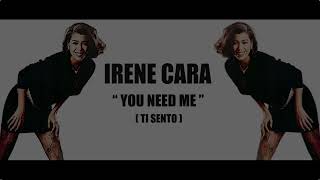 Irene Cara "You Need Me" (Ti Sento) (Remix 2024)