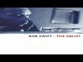 ROB SWIFT - THE ABLIST (FULL ALBUM) (1999)