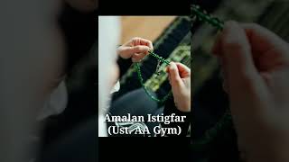 Download lagu Amalan Istigfar - Ustadz AA Gym mp3 Download lagu Amalan Istigfar - Ustadz AA Gym mp3