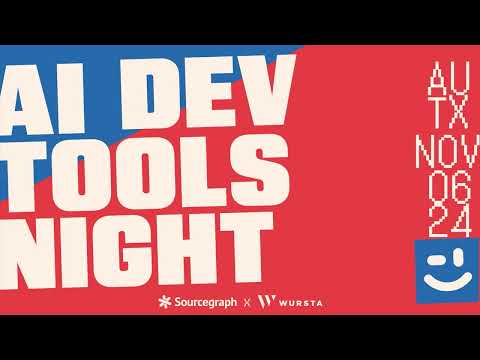 AI Dev Tools Night Austin 2024- Presented by Wursta and Sourcegraph