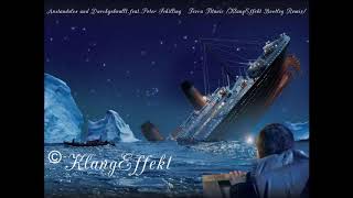 Anstandslos und Durchgeknallt.feat.Peter Schilling  -  Terra Titanic (KlangEffekt Bootleg Remix)