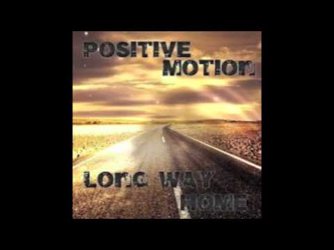 Long Way Home - Positive Motion