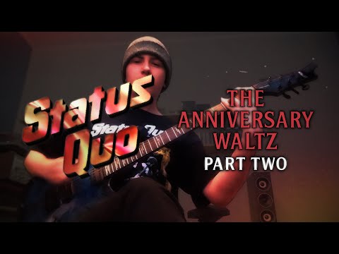 Anniversary Waltz Part 2 - Status Quo