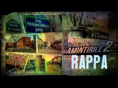 RAPPA - Străzile Ne Poartă Amintirile 2 (cu John Diamond) [Oximoron / 2015]
