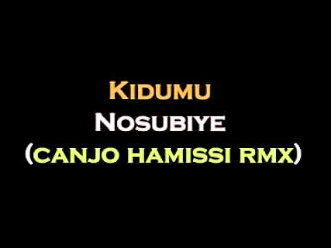 Kidumu - Nosubiye (canjo hamissi)
