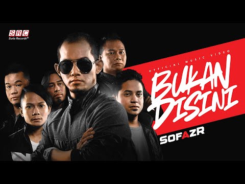 Sofaz - Bukan Disini (Official Music Video)