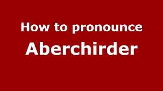 How to pronounce Aberchirder