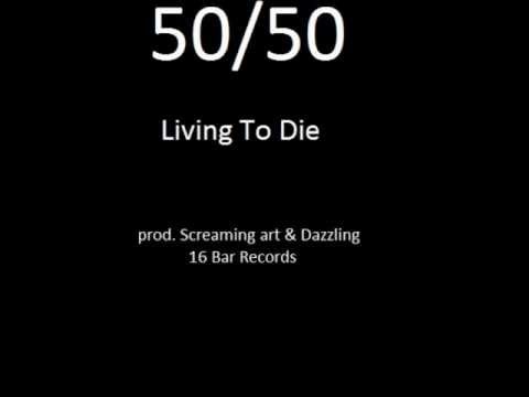 5050-living to die