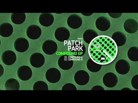 Patch Park - Compound B (Original Mix) [Fone Audio]