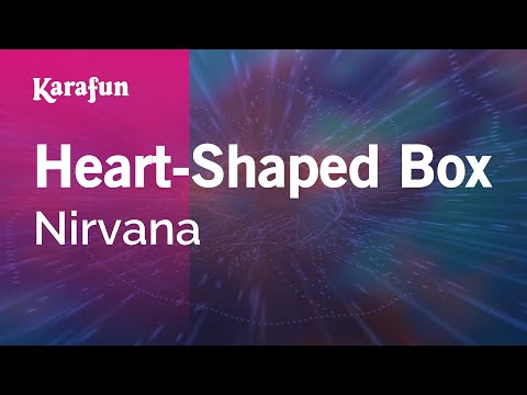 Heart-Shaped Box - Nirvana | Karaoke Version | KaraFun