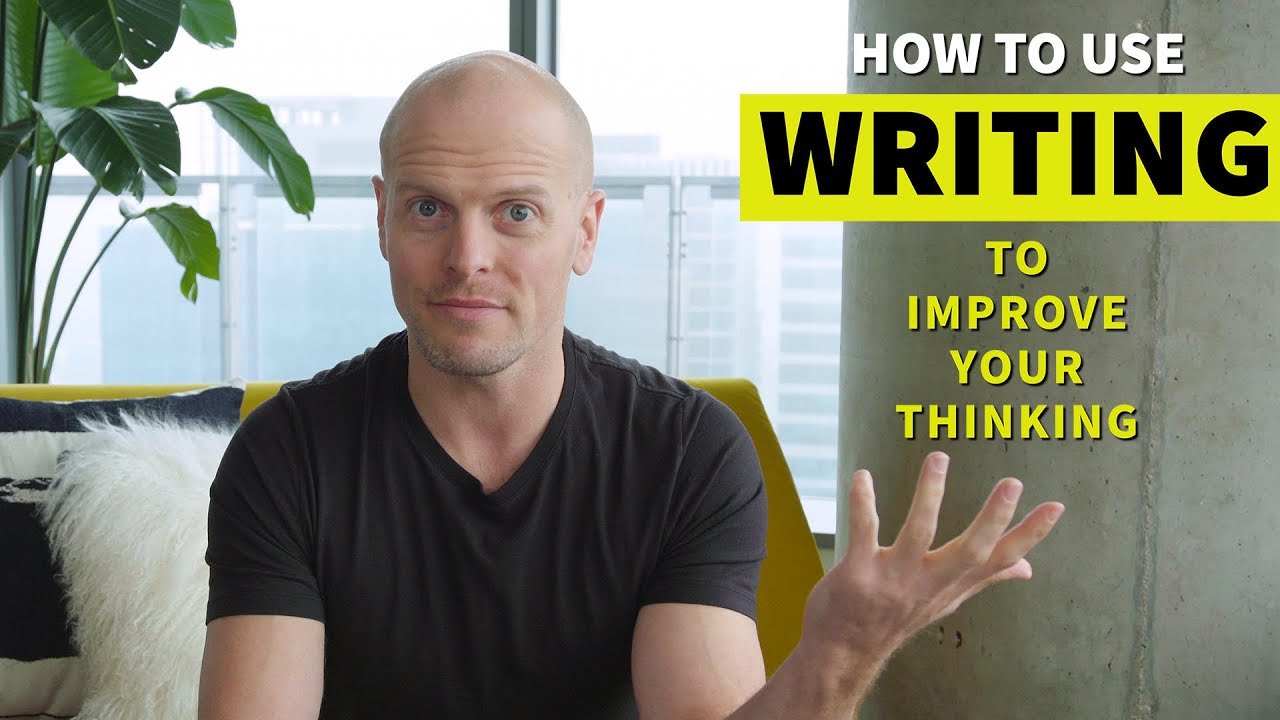 How to Use Writing to Sharpen Your Thinking | Tim Ferriss