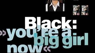 Black - You&#39;re A Big Girl Now (LYRICS)