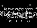 #LITO (love in the open) - Press Play lyrics