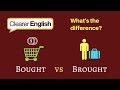 Clearer English Vocab - Bought vs brought