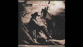 Willie Nelson - Across The Borderline