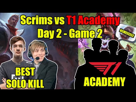Nemesis and LS Scrims vs T1 Academy Day 2 - Game 2 | Nemesis Best solo kill |Nemesis/LS stream