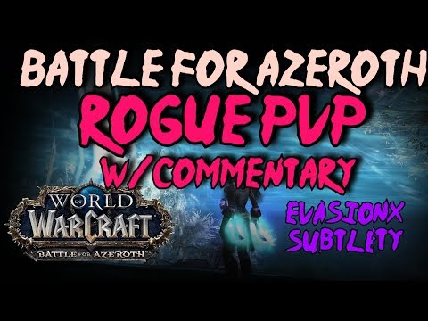 BFA Subtlety Rogue PvP Duels  - W/Commentary (ep.1)