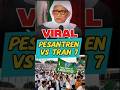 PESANTREN LIRBOYO DI SERANG SANTRI RAME RAME BAIKOT KEB1AD4PAN TRANS 7