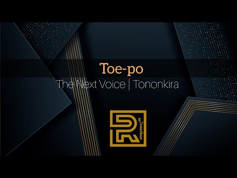Toe-po | The Next Voice | Hira Fiderana | Tononkira