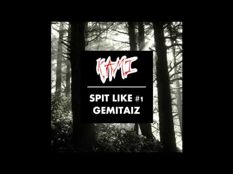 Kami - SPIT LIKE #1 - Gemitaiz