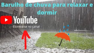 Barulho de chuva para relaxar e dormir
