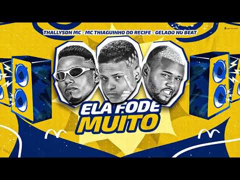 ELA F0D3 MUITO-GELADO NO BEAT,THIAGUINHO DO RECIFE,THALLYSON MC