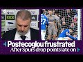 Downbeat Ange Postecoglou frustrated as Spurs drop points 😩 | Everton 2-2 Tottenham | Premier League